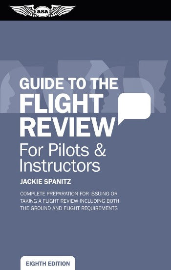 ASA Guide to the Flight Review (Softcover)